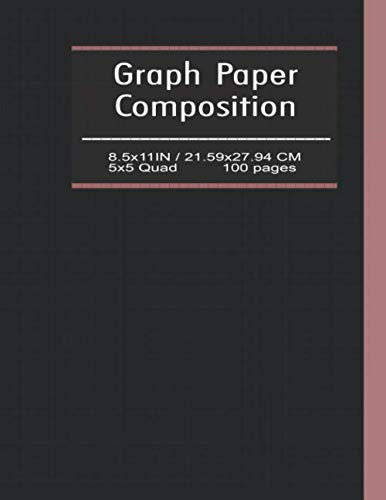 Graph Paper Composition Notebook (5x5): Writing Practice Journal, Large (8.5” x 11”), Quad Ruled 5 Squares per Inch (5x5) Composition Notebook, 100 ... Designing, Sketching) Linear Algebra