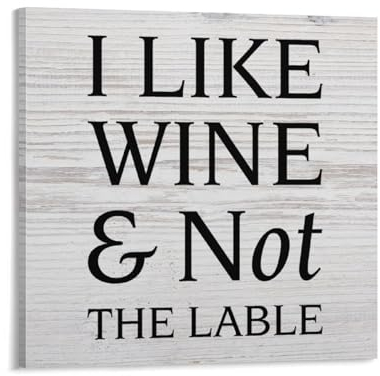 DreamAutumn Leinwandbild mit Spruch I Like Wine And Not The Lable, 30,5 x 30,5 cm, gedruckte Bilder, Kunstwerk, Poster, Gemälde, Dekoration für Wohnzimmer, Schlafzimmer, Büro, Kaffee, Club, neues