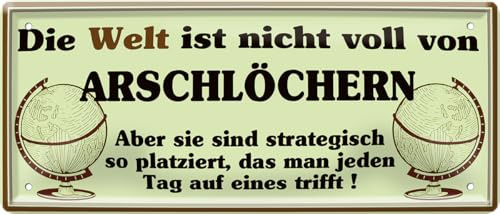 schilderkreis24 Blechschild 28x12cm – „Die Welt ist nicht voll von Arschlöchern“ – Humorvolle Wanddeko für Zuhause, Büro & Partykeller