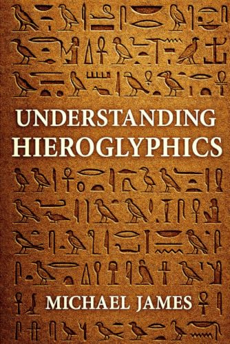 Understanding Hieroglyphics (Understanding Lost Knowledge)
