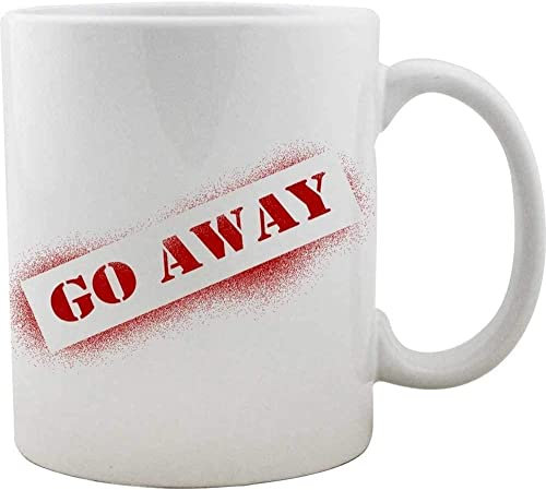 Go Away Spray Paint Birthday, Christmas Coffee Tea Mug Unique 11oz White Ceramic Mug.
