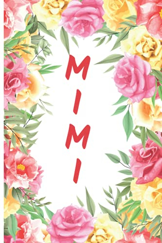 MIMI: Mimi Notebook, Cute Lined Notebooks and Journals, 120 Page journal, Lined Writing notebook, Mimi Gifts, Pink Flower, Floral Theme....Amazing Gag Gift