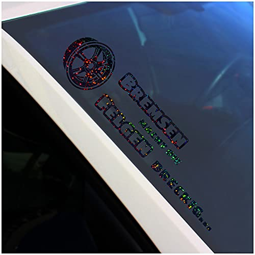 Frontscheibenaufkleber Schriftzug Bremsen macht die Felgen dreckig Aufkleber für Windschutzscheibe Heckscheibe Auto Fahrzeug Dekor Sticker FS120 (Flakes Schwarz, Außenklebend)