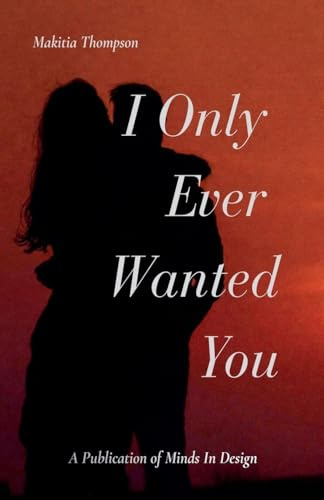 I Only Ever Wanted You