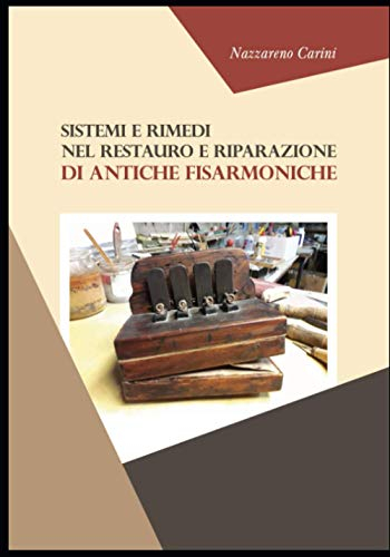 Sistemi e rimedi nel restauro e riparazione di antiche fisarmoniche