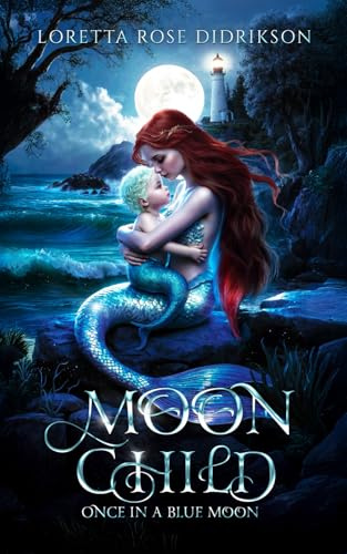 Moon Child: Once in a Blue Moon (Blue Water Series, Band 2)