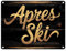 Apres Ski - Party Deko Metallschild in 15x20 cm Rustikales Metallschild in 15x20 cm mit Holzoptik mit charmanten Astlöchern leicht verzogen für warmen Charme