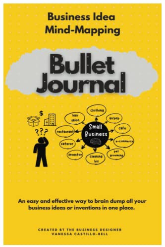 Business Idea Mind-Mapping Bullet Journal, Paperback, Start Your Business From Idea to Launch, 160 pages: For Entrepreneurs, Get A Business Plan Guide