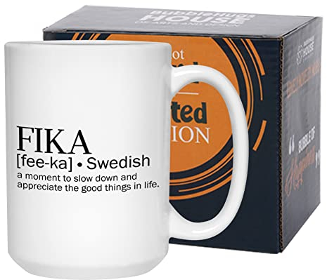 Kaffeetasse mit Aufschrift Fika A Moment To Slow Down An Appreciate The Good Thing In Life – Schwedisch Schweden Definition positives Zitat motivierend