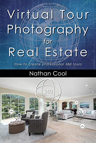 Virtual Tour Photography for Real Estate: How to create professional 360 tours (Real Estate Photography Book 7) (English Edition)