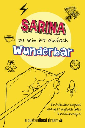 Sarina zu sein ist einfach wunderbar: Ein personalisiertes (DIY) eigenes lustiges Tagebuch