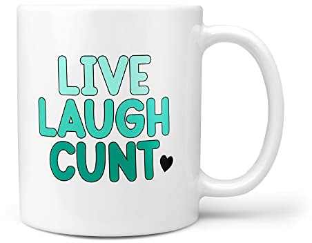 TeHeGifts Live Laugh Cunt Gift Mug 10oz Coffee Tea Live Laugh Love Inspired Gifts