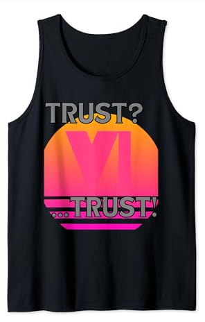 Vertrauen? Vertrauen! Vice City Trailer Zitat Sonnenuntergang Hintergrund Tank Top