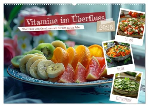 Vitamine im Überfluss (Wandkalender 2026 DIN A2 quer), CALVENDO Monatskalender: Vitaminpower im Salat: Obst und Gemüse in köstlichen Kreationen (CALVENDO Lifestyle)