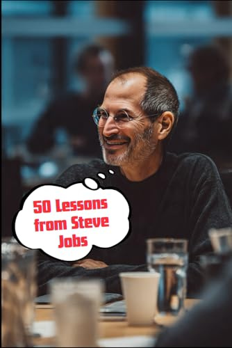 50 Lessons from Steve Jobs