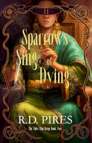 Sparrows Sing of Dying: The Tides That Reign Book Two
