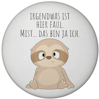 Faultier Magnet rund mit Flaschenöffner rund mit Spruch Hier ist etwas faul - ich Faulpelz Cartoon Müde Morgenmuffel Witziger Geburtstag Geschenk Arbeit Büro
