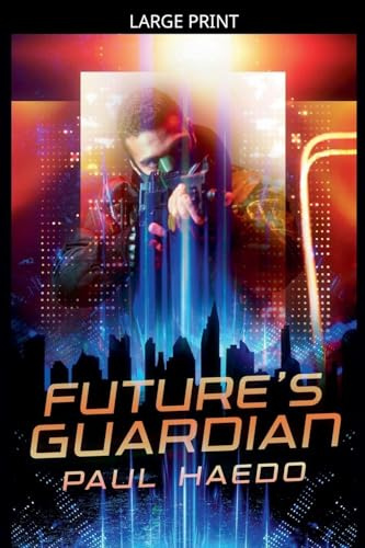 Future's Guardian (Standalone Sci-Fi Novels)