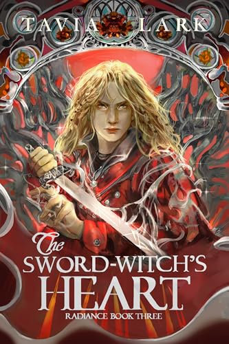 The Sword-Witch's Heart (Radiance Book 3) (English Edition)