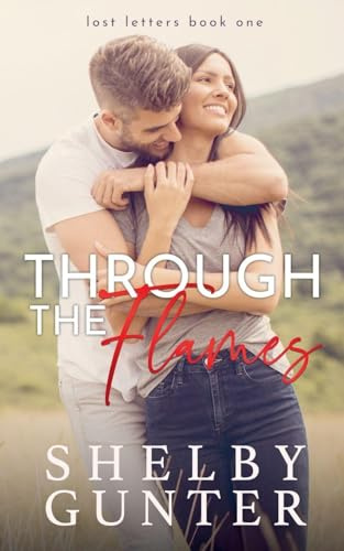 Through the Flames (Lost Letters, Band 1)