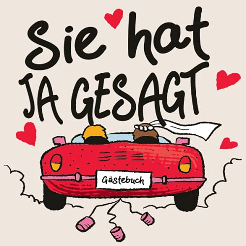 SIE HAT JA GESAGT - GÄSTEBUCH: JGA Buch | JGA Erinnerungsalbum | Frauen Gästebuch zum Ausfüllen für den Junggesellinenabschied | Perfektes Album zum ... | JGA Fotoalbum | 108 Seiten |Auto