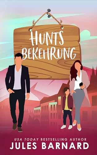 Hunts Bekehrung (Die Cade-Brüder 4)