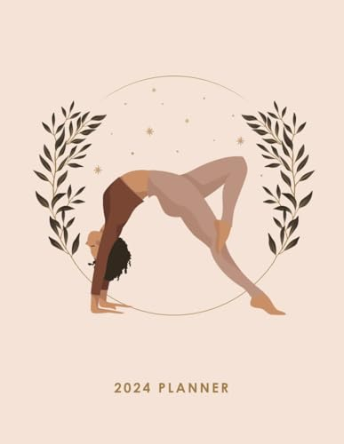 2024 Yoga Planner Diary For Teacher Or Student Daily Yoga Tracker: Yearly, Monthly, Weekly Calendars, Inspiring Yoga Quotes, Yoga And Meditation Tracker