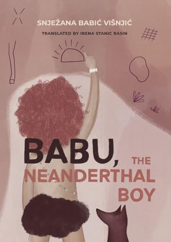 Babu, the Neanderthal Boy