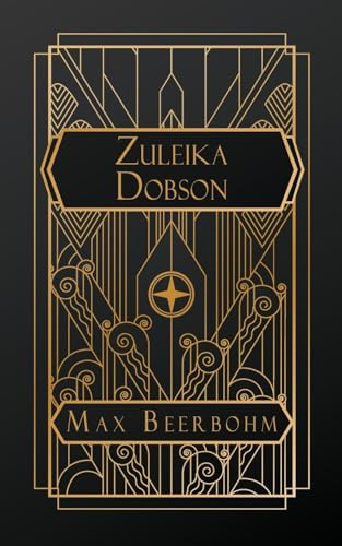Zuleika Dobson: or, An Oxford Love Story