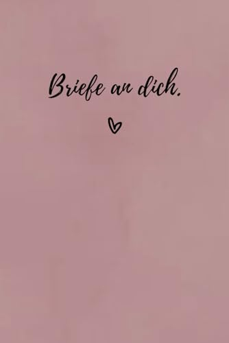 Briefe an dich.: Baby Erinnerungsbuch | Briefbuch für Familie, Freunde und Kinder | Tagebuch | Journal