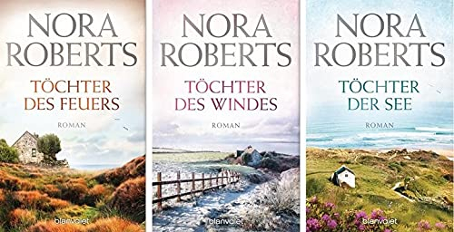 Nora Roberts Irland Trilogie (Blanvalet Verlag) Töchter des Feuers - Töchter des Windes - Töchter der See