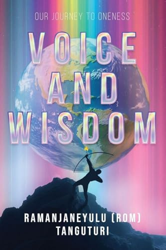 Voice and Wisdom: Our Journey to Oneness