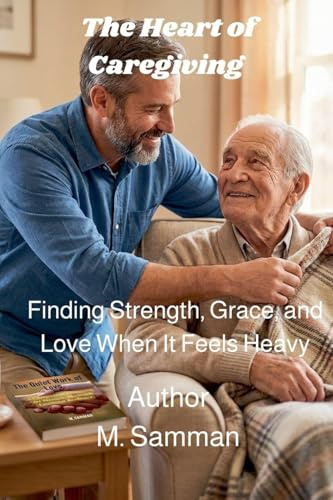 The Heart of Caregiving