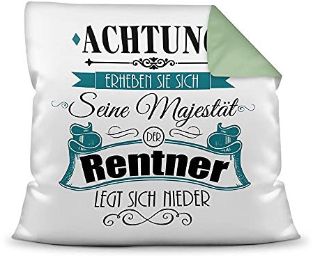 PR Print Royal Kissen mit Füllung - Zum Ruhestand - Seine Majestät der Rentner - Geschenk für Männer, Abschiedsgeschenk, Rente, Pension - Farbkissen Rückseite Seegrün, 40x40 cm