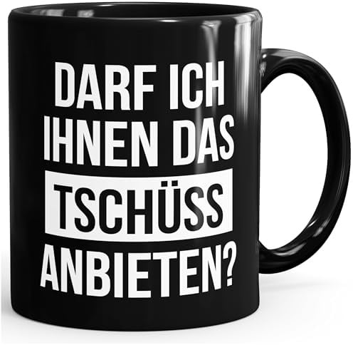 MoonWorks Spruch-Tasse Darf ich Ihnen das Tschüss anbieten Schwarz unisize