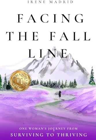 Facing the Fall Line: One Woman’s Journey from Surviving to Thriving
