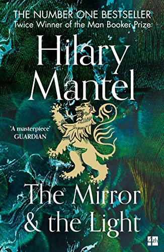 The Mirror and the Light: The conclusion to the Booker Prize-winning and bestselling Wolf Hall trilogy, soon to be a major TV series (The Wolf Hall Trilogy)