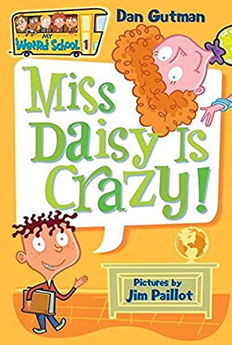My Weird School #1: Miss Daisy Is Crazy!: A Funny Illustrated Chapter Book about Wacky School Adventures for Kids (Ages 6-10)