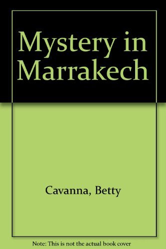 Mystery in Marrakech [Hardcover] by Cavanna, Betty