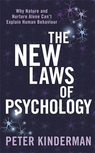 The New Laws of Psychology: Why Nature and Nurture Alone Can't Explain Human Behaviour (Tom Thorne Novels)