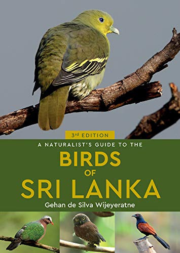 A Naturalist's Guide to the Birds of Sri Lanka (3rd edition)