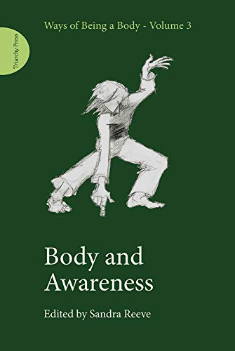 Body and Awareness (Ways of Being a Body)