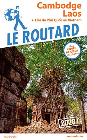 Guide du Routard Cambodge, Laos 2020: Plus l'île de Phu Quoc au Vietnam