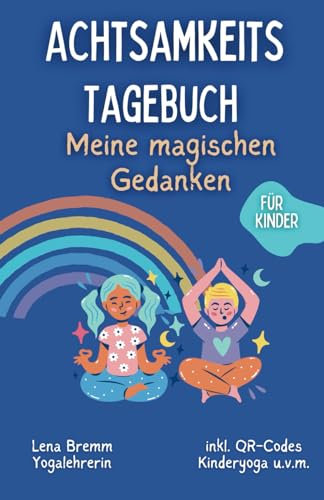 Meine magischen Gedanken: Achtsamkeitstagebuch für Kinder