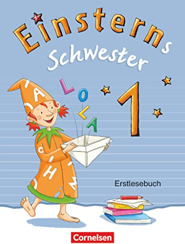 Einsterns Schwester - Erstlesen - Bayern - 1. Jahrgangsstufe: Erstlesebuch