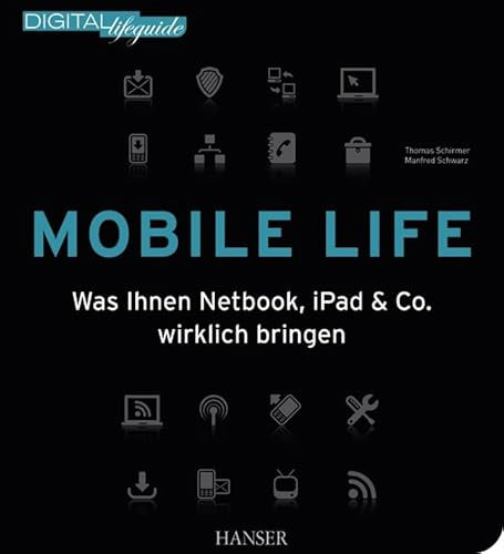 Mobile life: Was Ihnen Netbook, iPad & Co. wirklich bringen