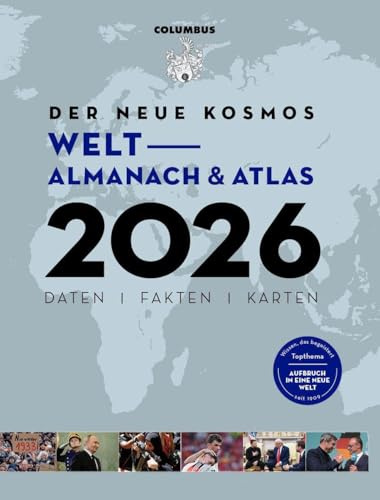 Der neue Kosmos Welt-Almanach & Atlas 2026: Daten. Fakten. Karten. Topthema: Aufbruch in eine neue Welt