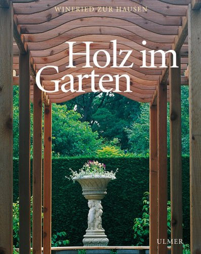 Holz im Garten (Tafelwerke)