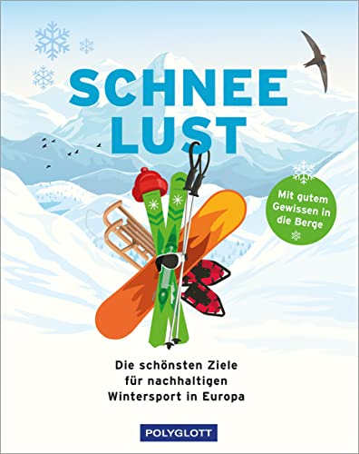 Schneelust: Die schönsten Ziele für nachhaltigen Wintersport in Europa (Reiseinspiration)