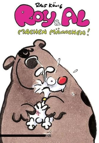 Roy & Al machen Männchen